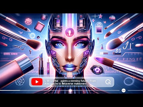 CES 2024 Standouts | L&#039;Oréal Paints a Stunning Future | From AI Skin Coaches to Metaverse Makeovers